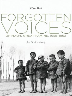 cover image of Forgotten Voices of Mao's Great Famine, 1958-1962